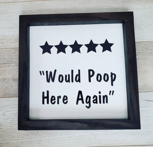 Would Poop Here Again Sign